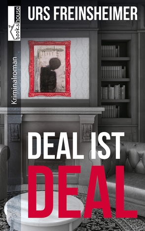 Deal ist Deal von Freinsheimer,  Urs