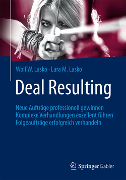 Deal Resulting von Lasko,  Lara M., Lasko,  Wolf W.