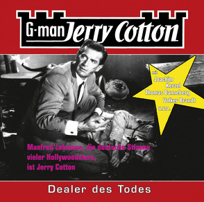 Dealer des Todes – Folge 10 von Cotton,  Jerry, Kerzel,  Joachim, Lehmann,  Manfred