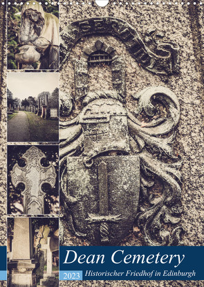 Dean Cemetery – Historischer Friedhof Edinburgh (Wandkalender 2023 DIN A3 hoch) von Creutzburg,  Jürgen