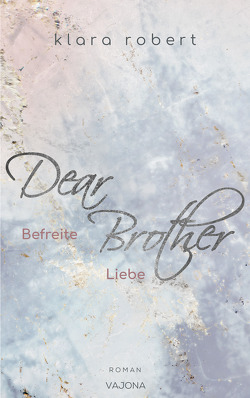 Dear Brother von Robert,  Klara