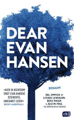 Dear Evan Hansen von Emmich,  Val, Frischer,  Catrin, Levenson,  Steven, Pasek,  Benj, Paul,  Justin