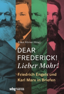 Dear Frederick! Lieber Mohr! von Körner,  Klaus