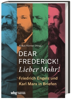 Dear Frederick! Lieber Mohr! von Körner,  Klaus