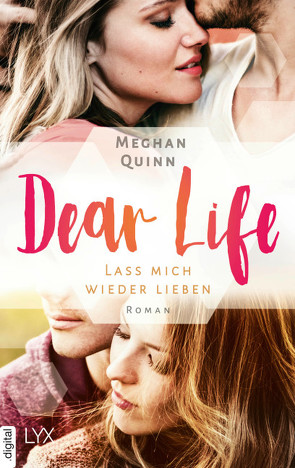 Dear Life – Lass mich wieder lieben von Karamustafa,  Melike, Quinn,  Meghan