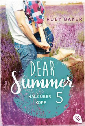 Dear Summer – Hals über Kopf von Baker,  Ruby