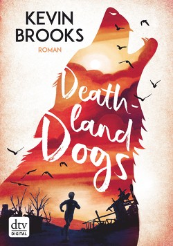 Deathland Dogs von Brooks,  Kevin, Gutzschhahn,  Uwe-Michael