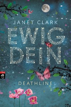 Deathline – Ewig dein von Clark,  Janet