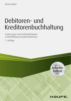 Debitoren- und Kreditorenbuchhaltung – mit Arbeitshilfen online von Urban,  Bernd