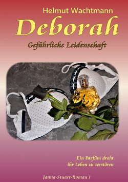 Deborah – Gefährliche Leidenschaft von Wachtmann,  Helmut