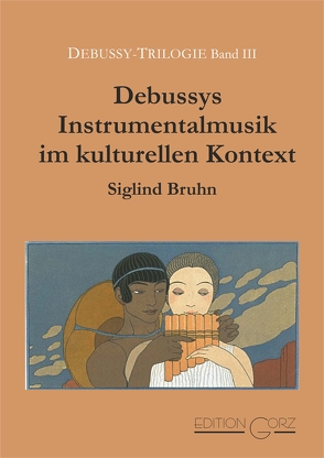 Debussys Instrumentalmusik im kulturellen Kontext von Bruhn,  Siglind