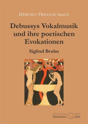 Debussys Vokalmusik und ihre poetischen Evokationen von Bruhn,  Siglind