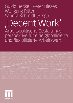 ,Decent Work‘ von Becke,  Guido, Bleses,  Peter, Ritter,  Wolfgang, Schmidt,  Sandra