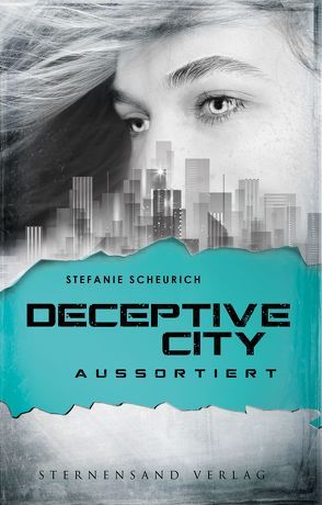 Deceptive City (Band 1): Aussortiert von Scheurich,  Stefanie