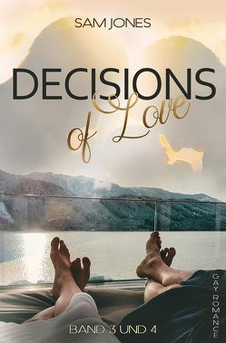 Decisions of Love – Band 3 und 4 von Jones,  Sam