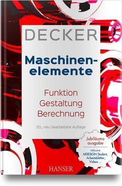 Decker Maschinenelemente von Alber-Laukant,  Bettina, Decker,  Karl-Heinz, Engelken,  Gerhard, Hackenschmidt,  Reinhard, Rieg,  Frank, Weidermann,  Frank