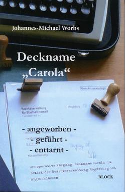 Deckname „Carola“ von Worbs,  Johannes-Michael