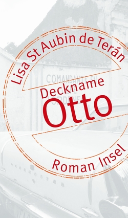 Deckname Otto von Drolshagen,  Ebba D., Saint Aubin de Terán,  Lisa