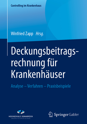 Deckungsbeitragsrechnung für Krankenhäuser von Zapp,  Winfried