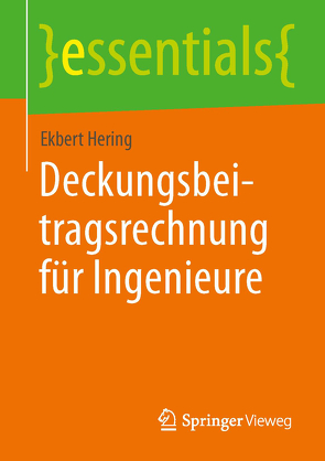 Deckungsbeitragsrechnung für Ingenieure von Hering,  Ekbert