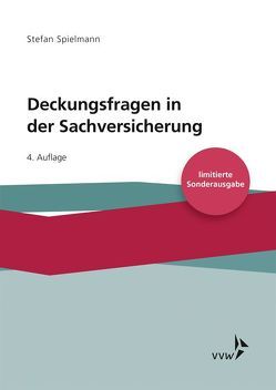 Deckungsfragen in der Sachversicherung von Spielmann,  Stefan