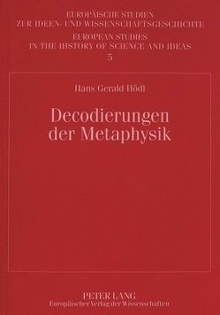 Decodierungen der Metaphysik von Hoedl,  Hans Gerald