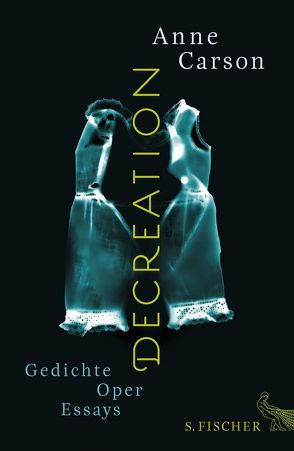 Decreation von Carson,  Anne, Utler,  Anja