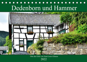 Dedenborn und Hammer (Tischkalender 2022 DIN A5 quer) von Glineur,  Jean-Louis