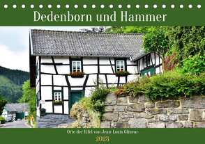 Dedenborn und Hammer (Tischkalender 2023 DIN A5 quer) von Glineur,  Jean-Louis