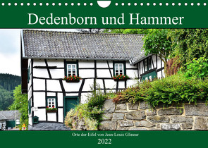 Dedenborn und Hammer (Wandkalender 2022 DIN A4 quer) von Glineur,  Jean-Louis
