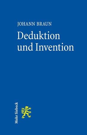 Deduktion und Invention von Braun,  Johann