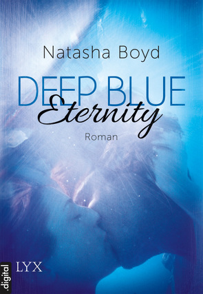 Deep Blue Eternity von Boyd,  Natasha, Zeltner,  Henriette