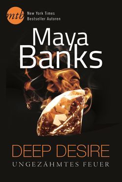 Deep Desire: Ungezähmtes Feuer von Banks,  Maya, Bumke,  Brigitte, Ramm,  Gabriele