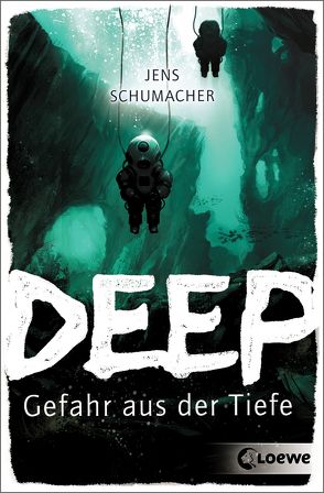 Deep – Gefahr aus der Tiefe von Schumacher,  Jens