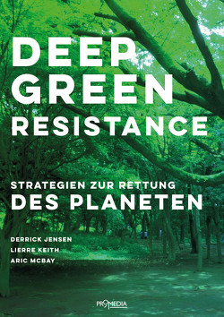 Deep Green Resistance von Gismo,  Lasse, Hanko,  Larissa, Jensen,  Derrick, Keith,  Lierre, McBay,  Aric
