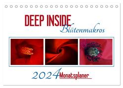 DEEP INSIDE – Blütenmakros als Monatsplaner (Tischkalender 2024 DIN A5 quer), CALVENDO Monatskalender von d'Angelo - soulimages,  Kirsten