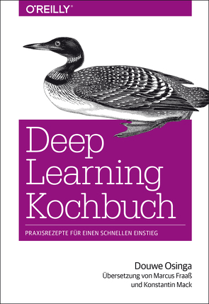 Deep Learning Kochbuch von Fraaß,  Marcus, Osinga,  Douwe