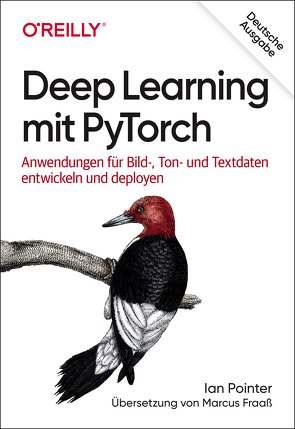 PyTorch für Deep Learning von Fraaß,  Marcus, Pointer,  Ian