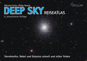 Deep Sky Reiseatlas von Feiler,  Michael, Noack,  Philip