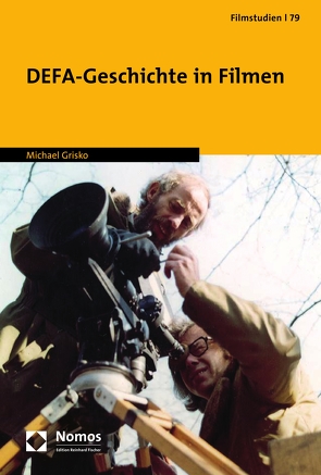 DEFA-Geschichte in Filmen von Grisko,  Michael