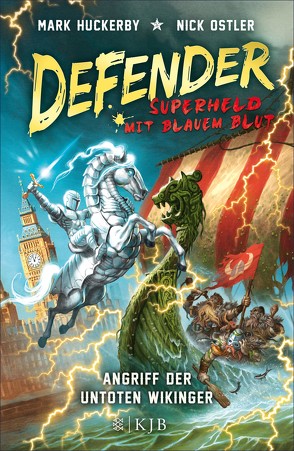 Defender – Superheld mit blauem Blut. Angriff der untoten Wikinger von Huckerby,  Mark, Ostler,  Nick, Strohm,  Leo H.