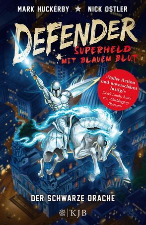 Defender – Superheld mit blauem Blut. Der Schwarze Drache von Huckerby,  Mark, Ostler,  Nick, Strohm,  Leo H., Wyatt,  David
