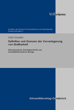 Definition und Grenzen der Vorverlagerung von Strafbarkeit von Möller,  Uriel
