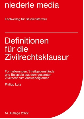 Definitionen für die Zivilrechtsklausur – 2023 von Lutz,  Philipp