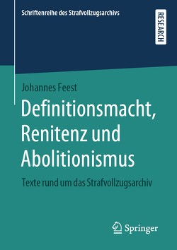 Definitionsmacht, Renitenz und Abolitionismus von Feest,  Johannes