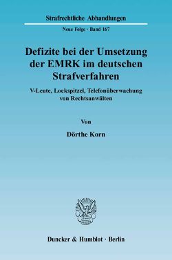 Defizite bei der Umsetzung der EMRK im deutschen Strafverfahren. von Korn,  Dörthe