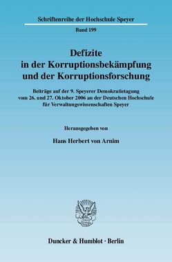 Defizite in der Korruptionsbekämpfung und der Korruptionsforschung. von Arnim,  Hans Herbert von