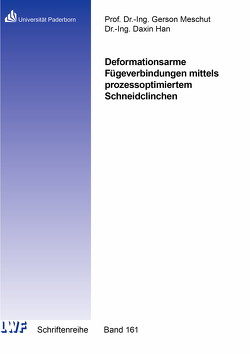 Deformationsarme Fügeverbindungen mittels prozessoptimiertem Schneidclinchen von Han,  Daxin