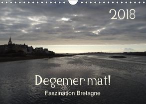 Degemer mat: Faszination Bretagne (Wandkalender 2018 DIN A4 quer) von Haver,  Thomas