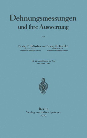 Dehnungsmessungen und ihre Auswertung von Jaschke,  R., Rötscher,  F.
